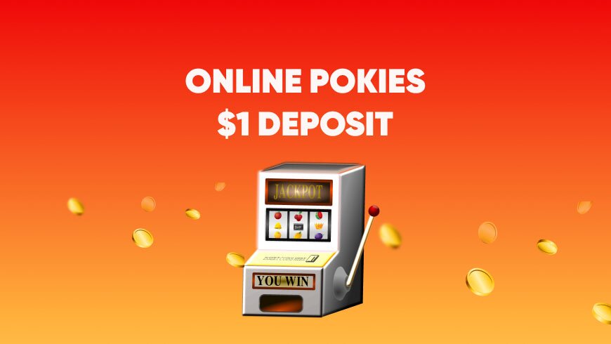 Online Pokies $1 deposit