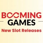New 2022 Slot Releases from Booming Games