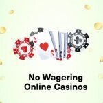 No Wagering Online Casino