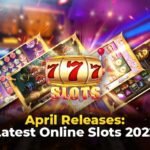 April Releases: Latest Online Slots 2022