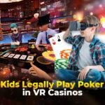 Kids Legally Play Poker in VR Casinos