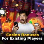 Casino Bonuses For Existing Players