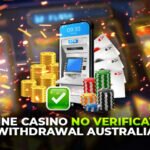 Online Casino No Verification Withdrawal Australia